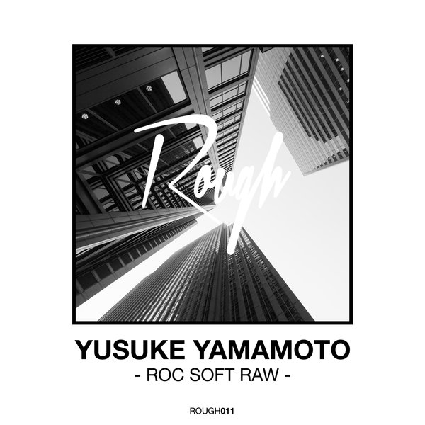 Yusuke Yamamoto – Roc Soft Raw