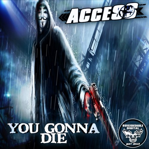 Access – You Gonna Die
