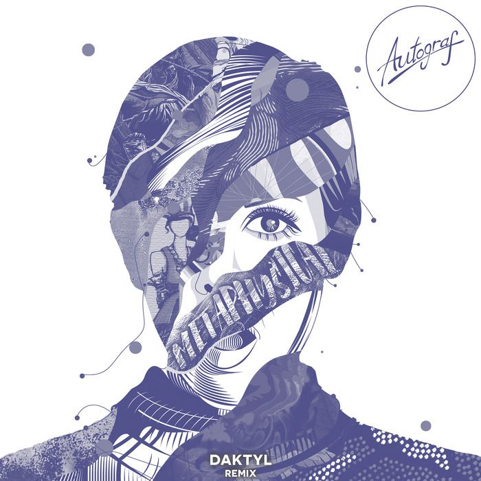 Autograf – Metaphysical (Daktyl Remix)