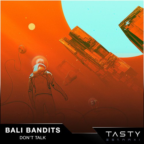 Bali Bandits – Don’t Talk