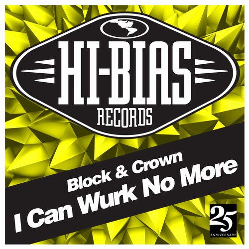 Block & Crown – I Can Wurk No More