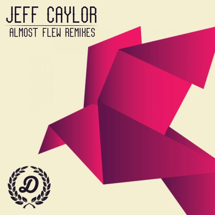 Jeff Caylor – Almost Flew – Remixes