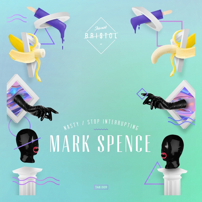 Marc Spence – Nasty / Stop Interrupting