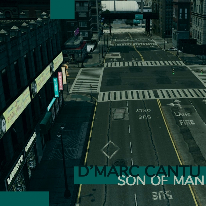 D’Marc Cantu – Son of Man