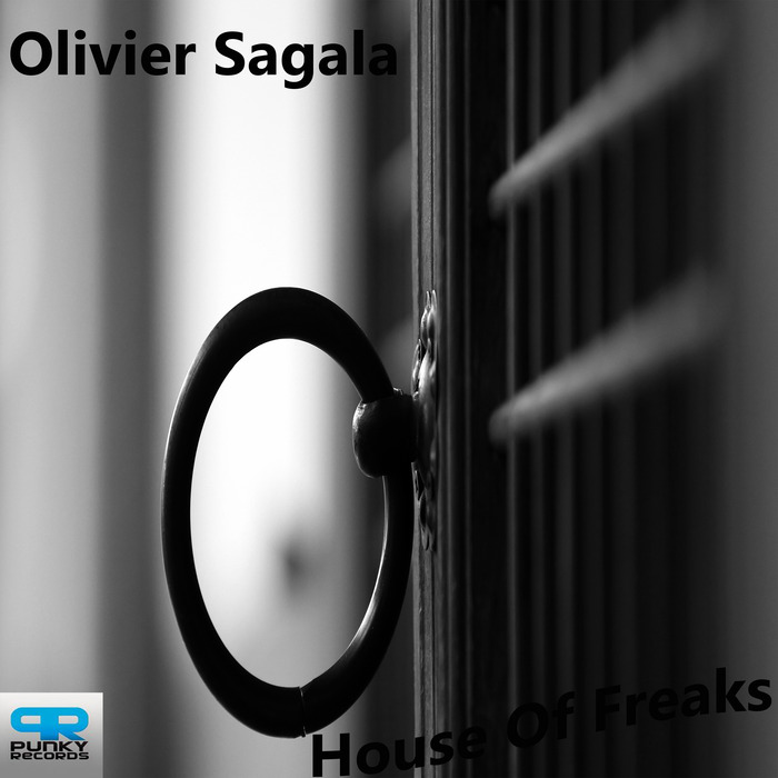 Olivier Sagala – House Of Freaks