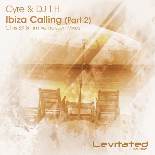 Cyre & DJ T.H. – Ibiza Calling, Pt. 2