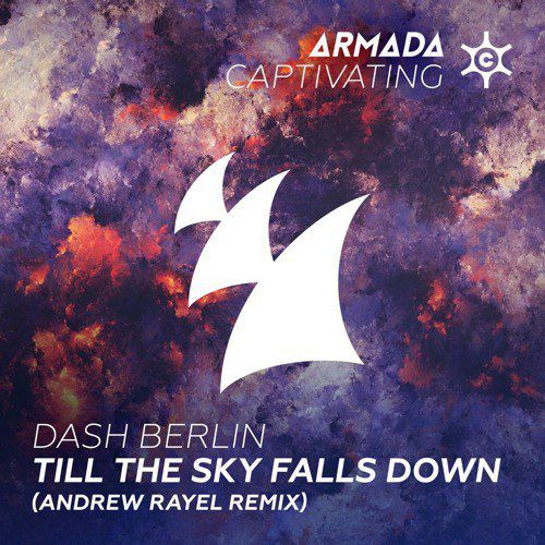 Dash Berlin – Till The Sky Falls Down (Andrew Rayel Remix)