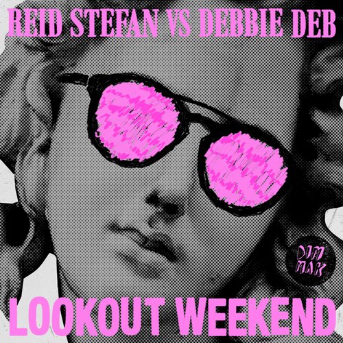 Debbie Deb & Reid Stefan – Lookout Weekend