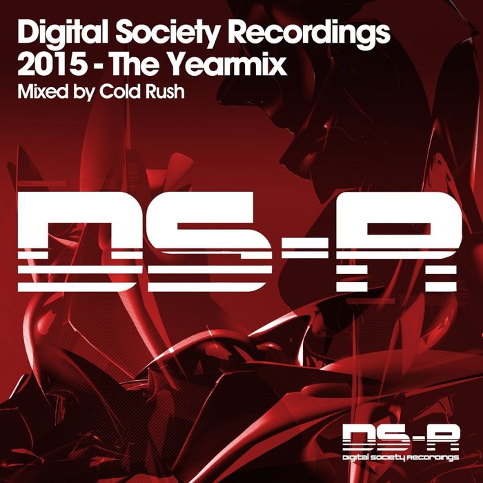 Digital Society Recordings 2015 – The Yearmix: Mixed By Cold Rush
