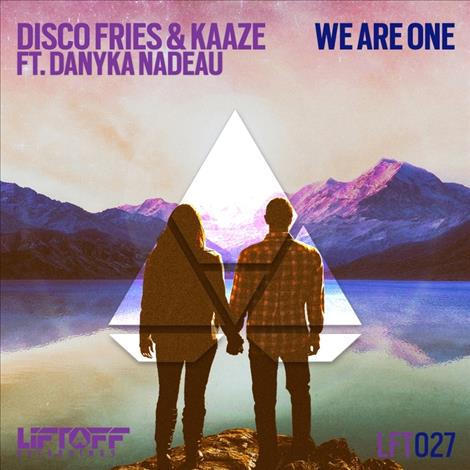 Disco Fries & Kaaze feat. Danyka Nadeau – We Are One