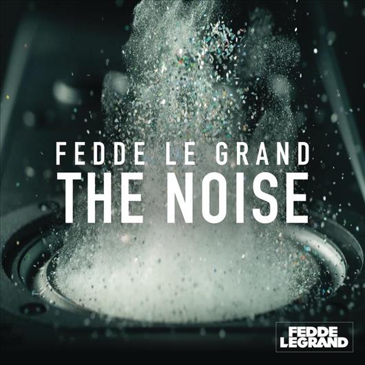 Fedde Le Grand – The Noise (Yeah Baby)