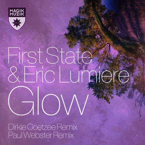First State & Eric Lumiere – Glow – Remixes