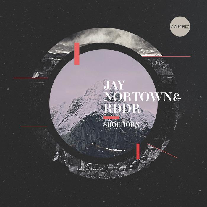 Jay Nortown & RDDR – Shoehorn