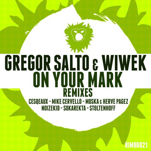 Gregor Salto & Wiwek – On Your Mark Remixes