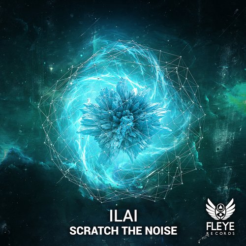 Ilai – Scratch The Noise