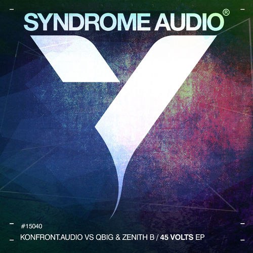 Konfront.Audio vs Qbig & Zenith B / Monty – 45 Volts EP