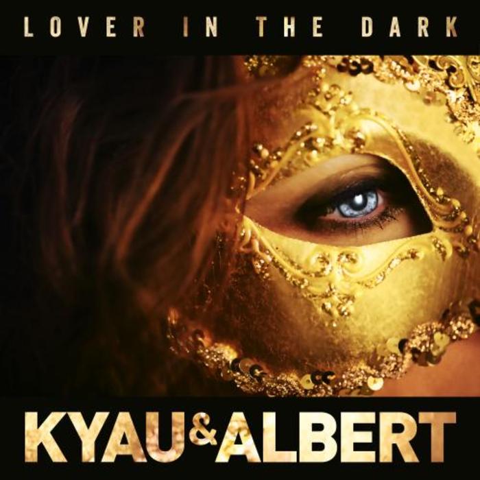Kyau & Albert – Lover In The Dark
