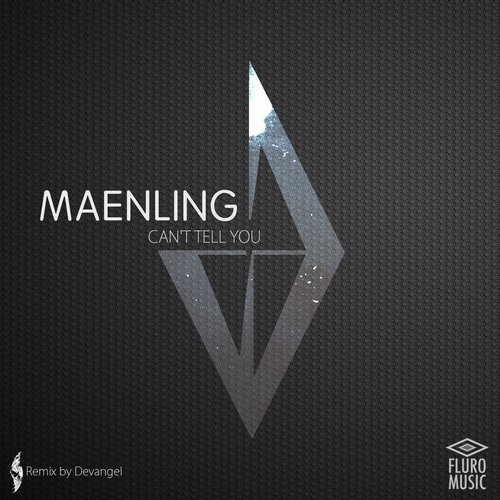 Maenling – Can’t Tell You