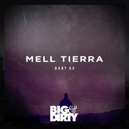Mell Tierra – Baby Go