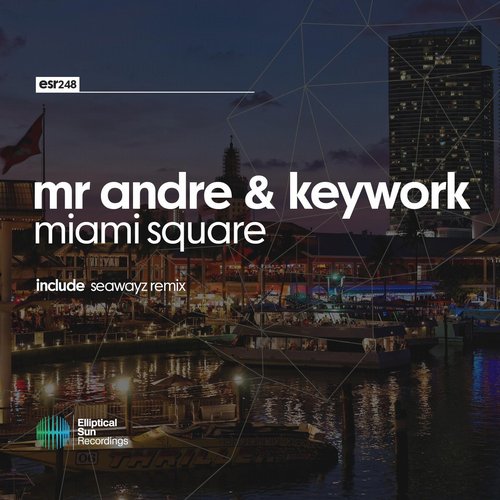 Mr Andre & KeyWork – Miami Square