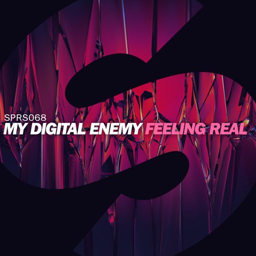My Digital Enemy – Feeling Real