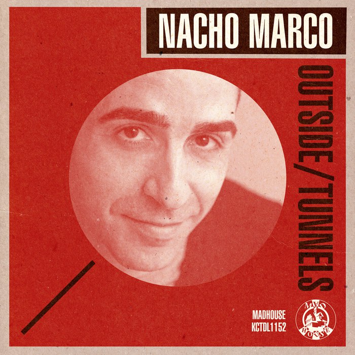 Nacho Marco – Outside / Tunnels