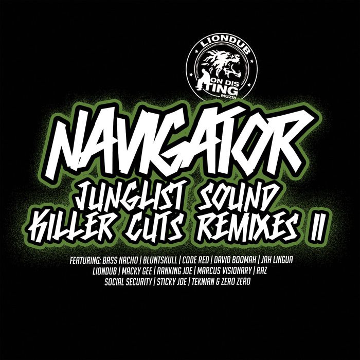 Navigator – Junglist Sound Killer Cuts, Remixes II