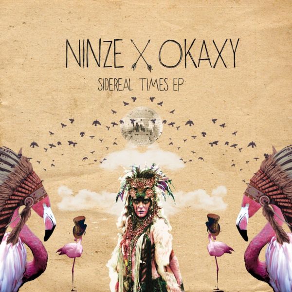 Ninze & Okaxy – Sidereal Times