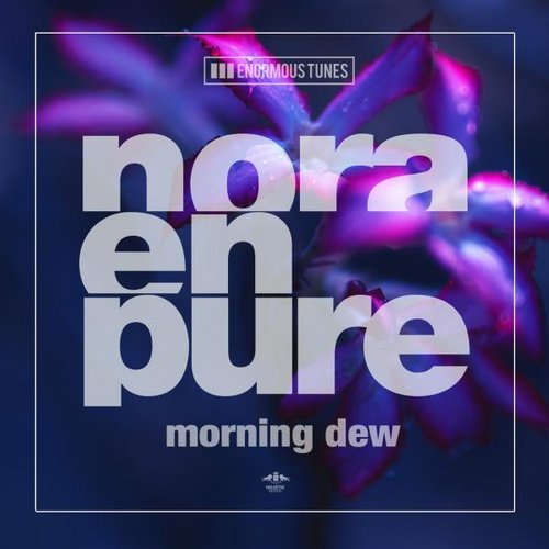 Nora En Pure – Morning Dew