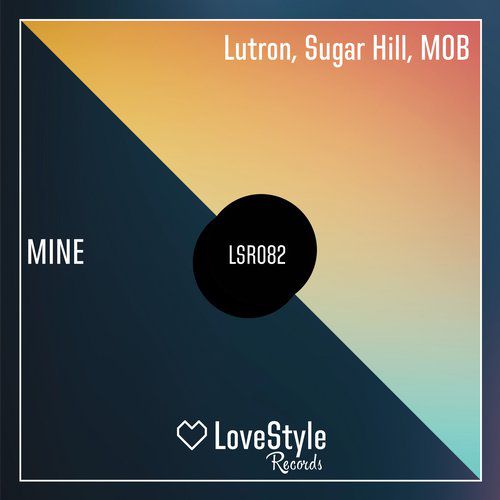 Lutron, Sugar Hill & M0B – Mine