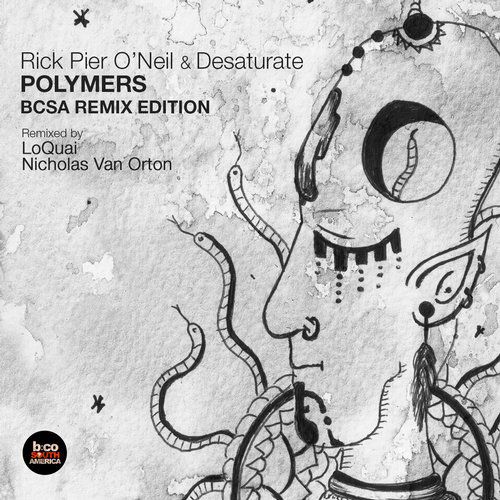 Rick Pier O’Neil & Desaturate – Polymers (BCSA Remix Edition)