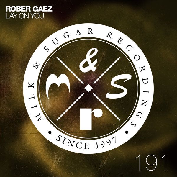 Rober Gaez – Lay On You