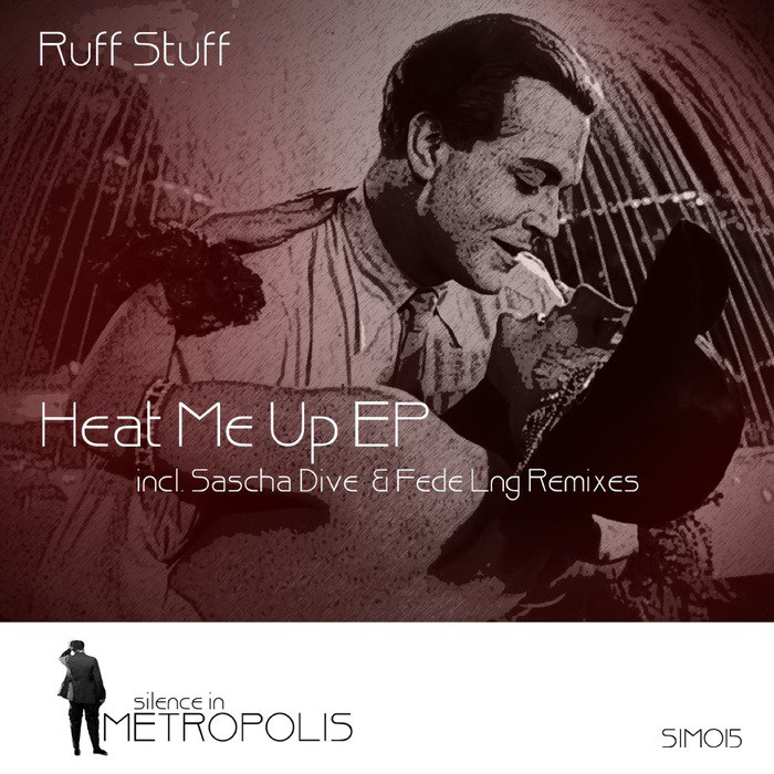 Ruff Stuff – Heat Me Up EP