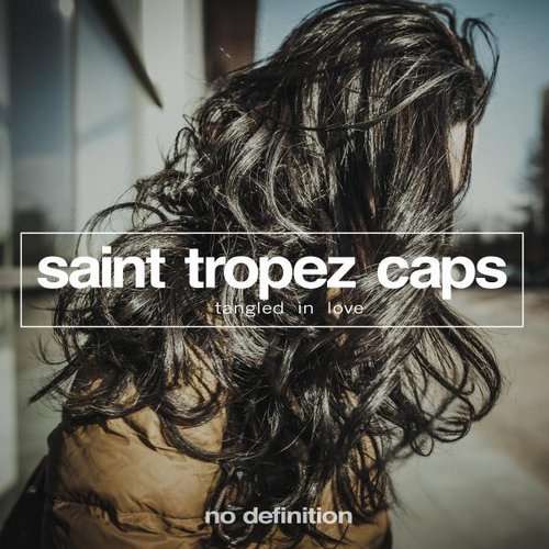 Saint Tropez Caps – Tangled in Love EP
