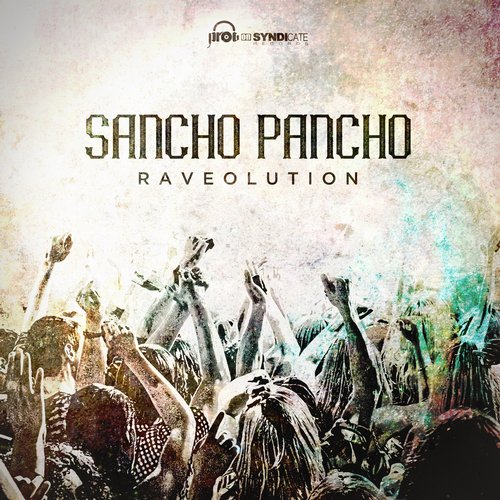 Sancho Pancho – Raveolution