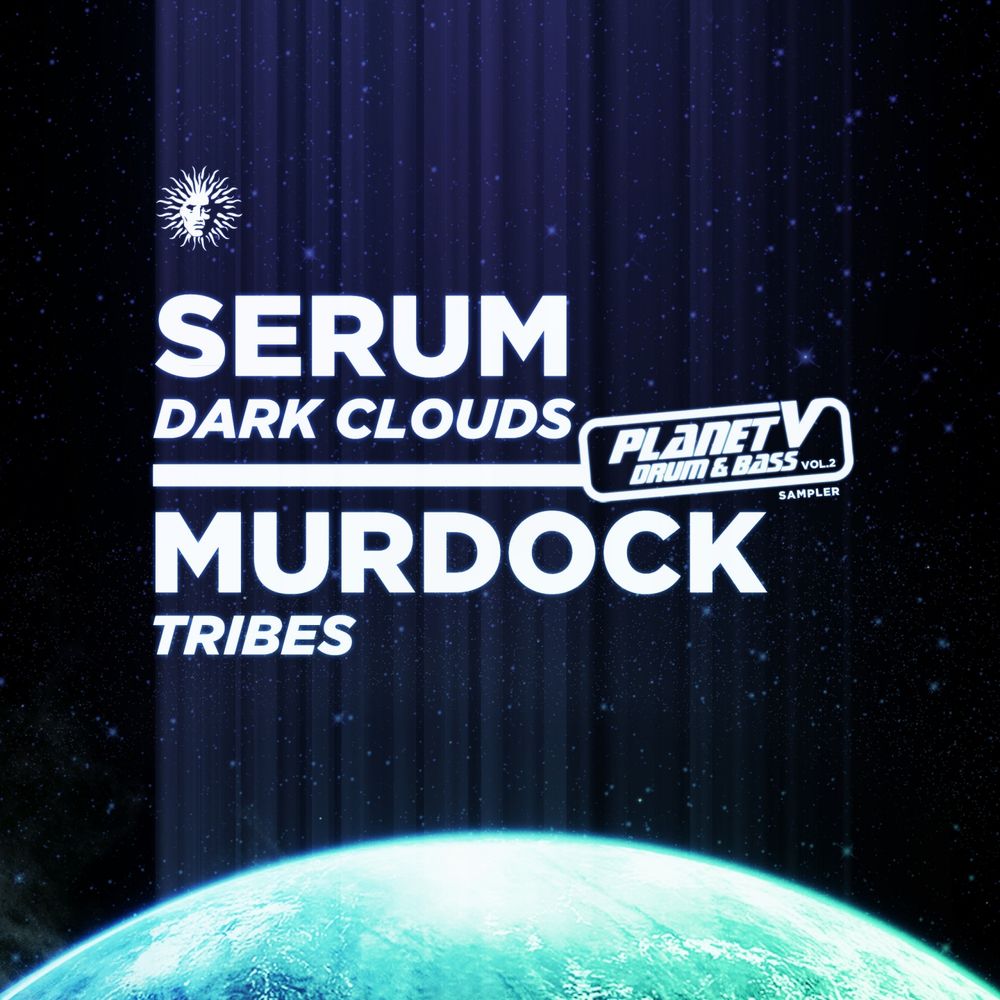 Serum & Murdock – Planet V Drum & Bass, Vol. 2 (Album Sampler)