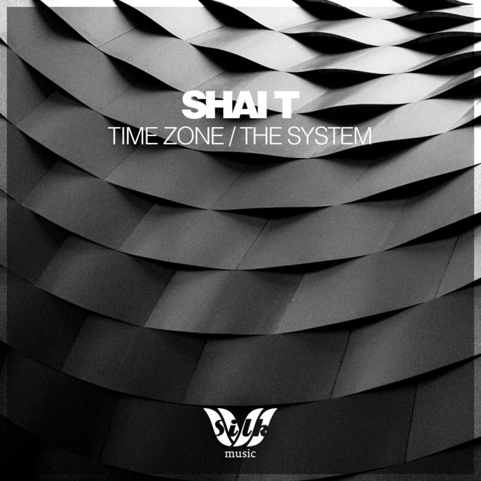 Shai T – Time Zone / the System