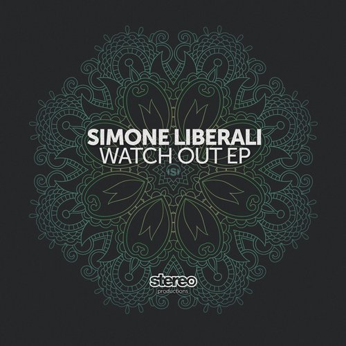 Simone Liberali – Watch Out EP