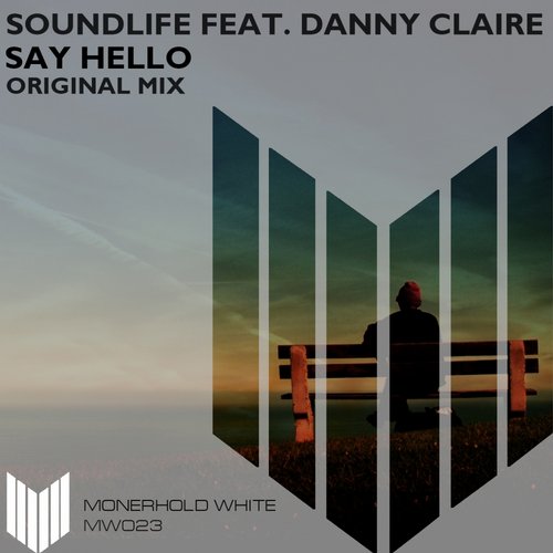 Soundlife Feat. Danny Claire – Say Hello