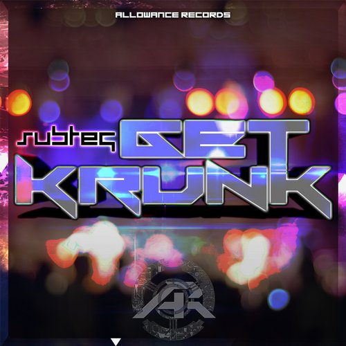 Subteq – Get Krunk