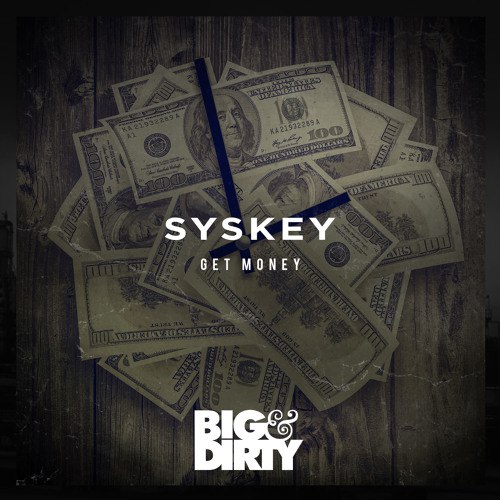 Syskey – Get Money