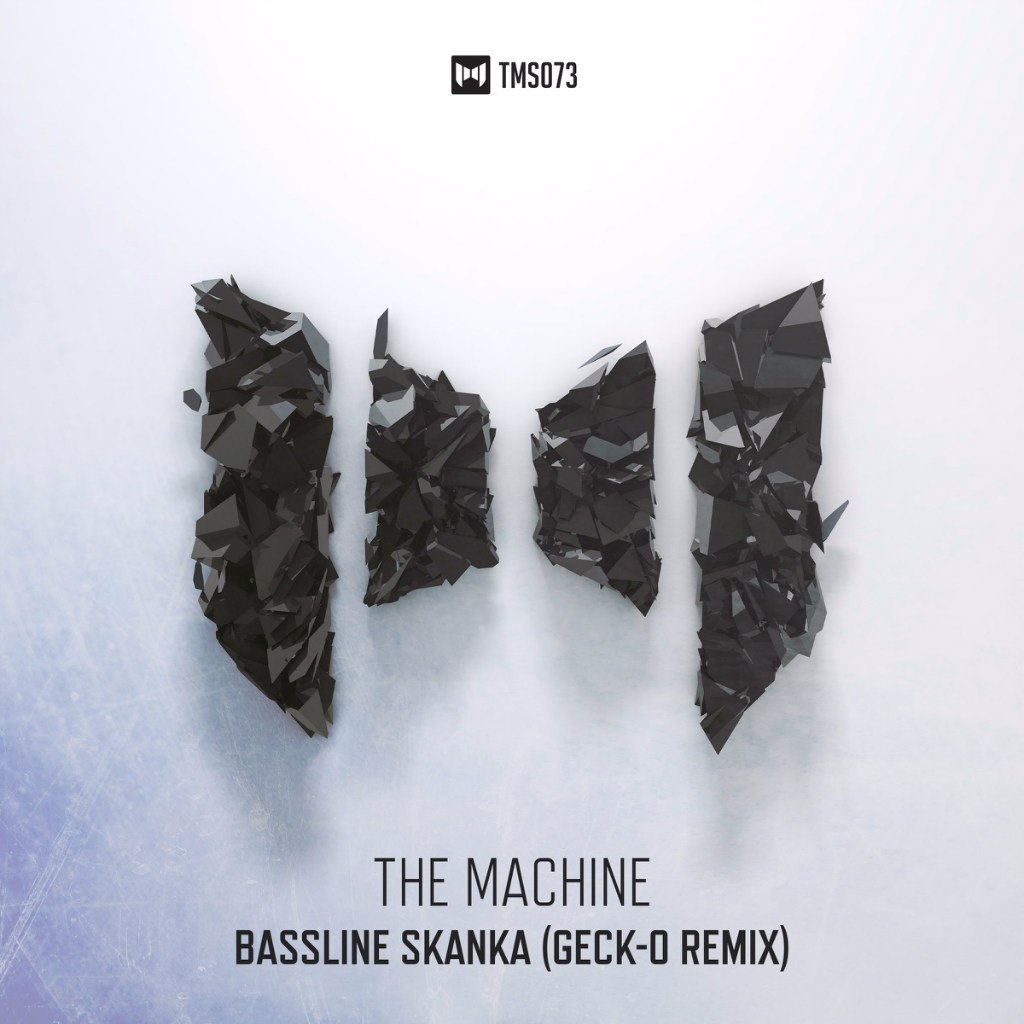 The Machine – Bassline Skanka (Geck-O Remix)