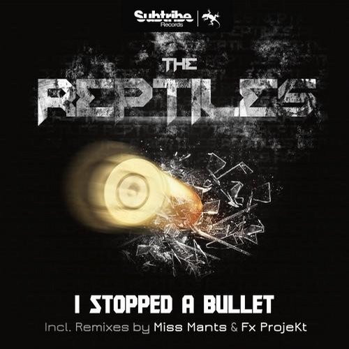 The Reptiles – I Stopped A Bullet