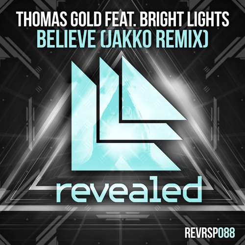 Thomas Gold Feat. Bright Lights – Believe (JAKKO Remix)