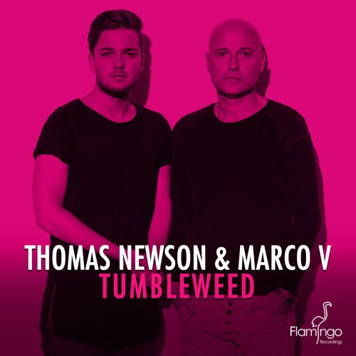 Thomas Newson & Marco V – Tumbleweed