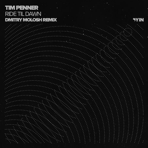 Tim Penner – Ride Til Dawn (Dmitry Molosh Remix)