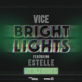 Vice & Estelle – Bright Lights (The Remixes)