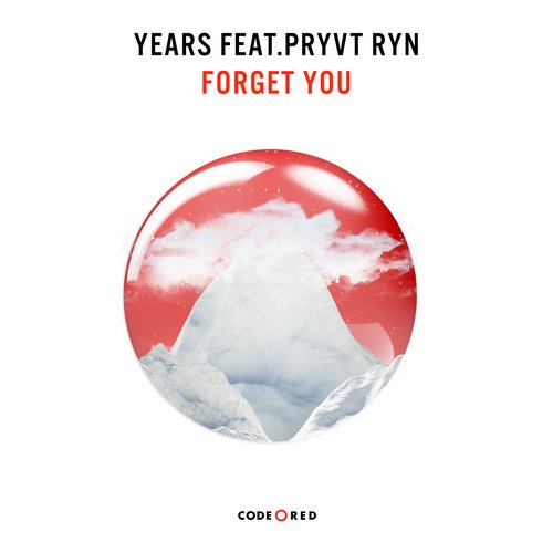 Years feat. PRYVT RYN – Forget You