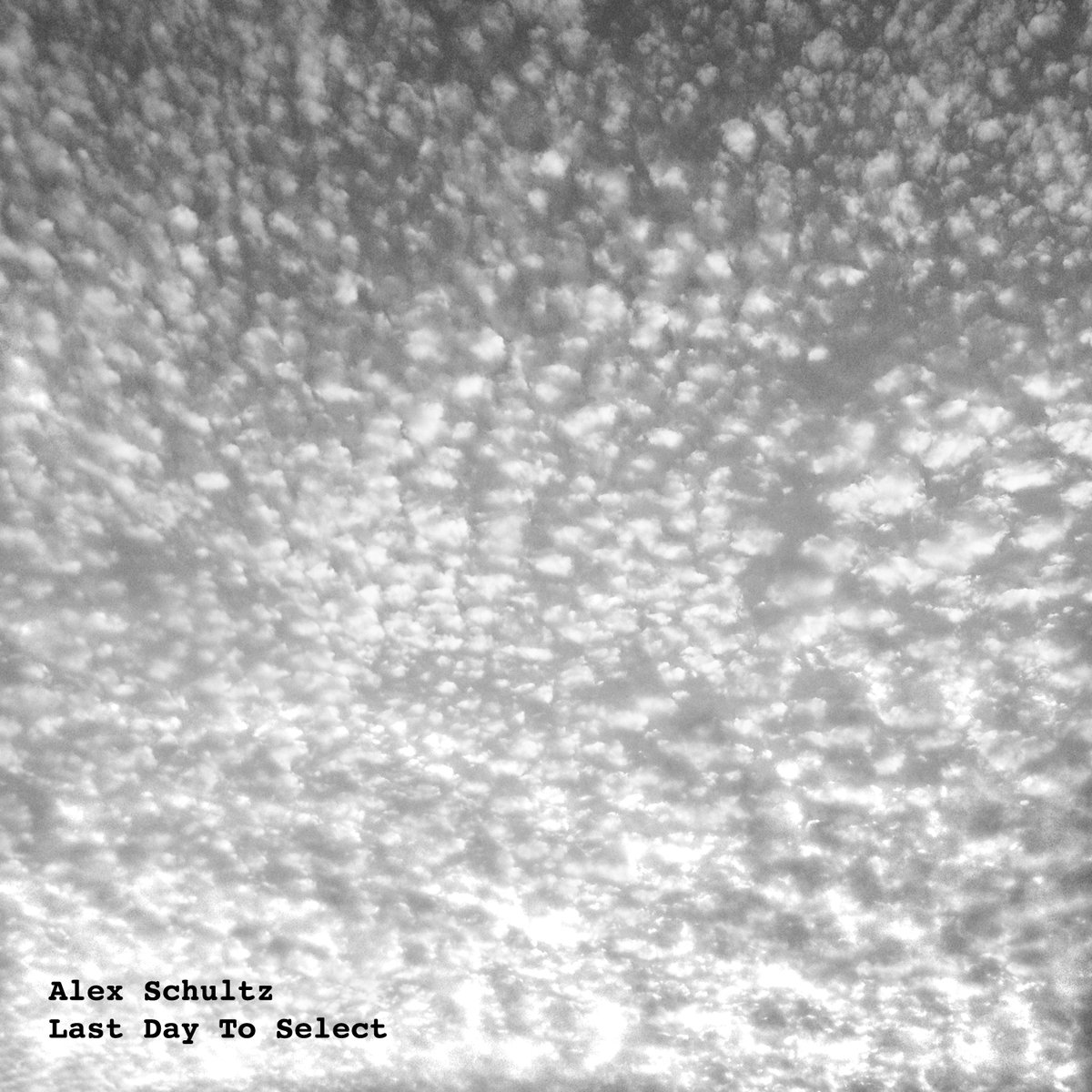 Alex Schultz – Last Day To Select