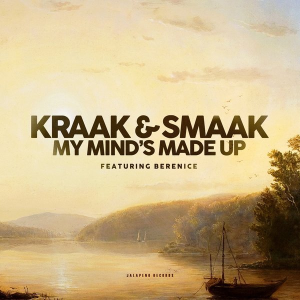 Kraak & Smaak – My Mind’s Made Up